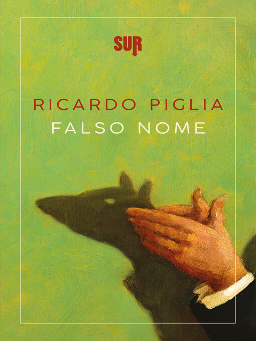 Title details for Falso nome by Ricardo Piglia - Available